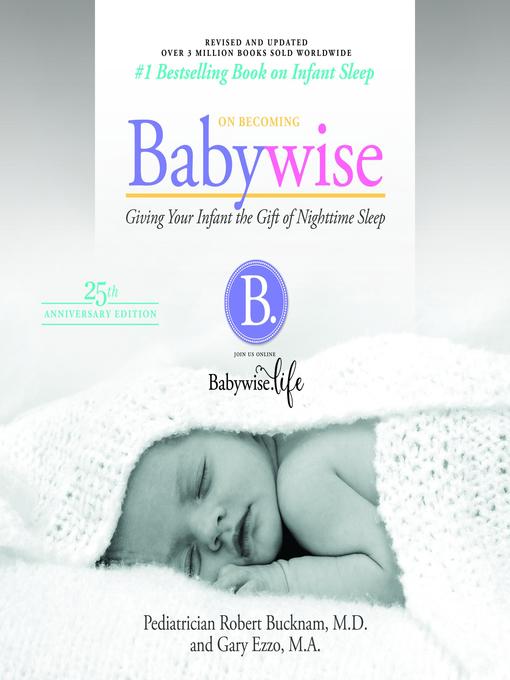 Title details for On Becoming Babywise (Updated and Expanded) by Dr. Robert Bucknam, M.D. - Wait list